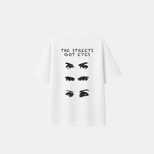 T-shirt - The Streets Got Eyes